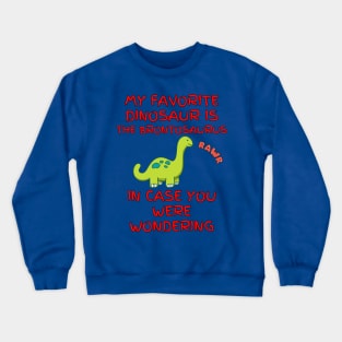 My Fave Brontosaurus Crewneck Sweatshirt